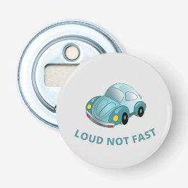 LOUD NOT FAST 栓抜き