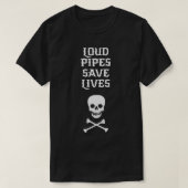 Loud Pipes Save Lives Biker  Motorcycle Riders & M Tシャツ (デザイン正面)