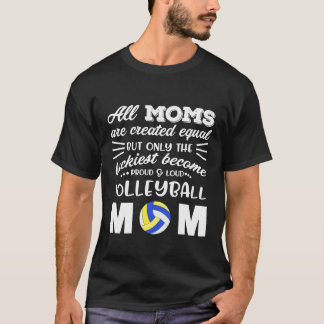 Loud & Volleyball誇りを持った Mom Shirt Tシャツ