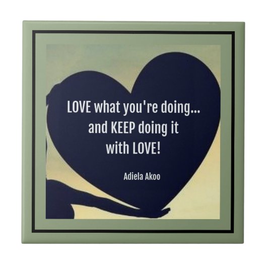 LOVEあなたは何を行う引用文タイル – Adiela Akoo タイル (正面)