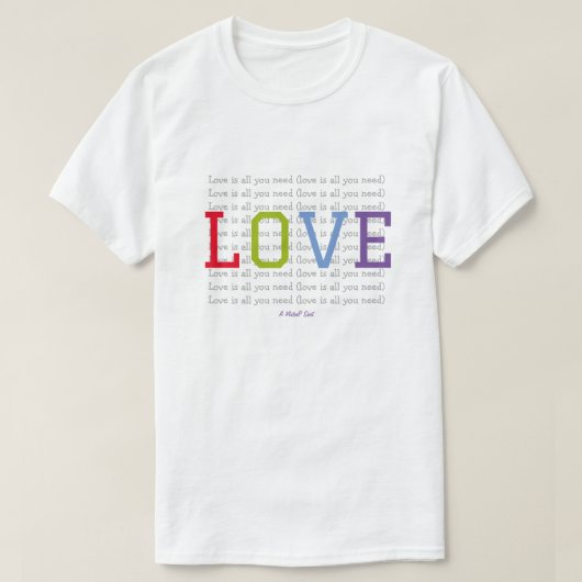 LOVE （必要なもののみ） - A MisterP Shirt Tシャツ (デザイン正面)