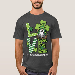 LOVE 4年生先生ライフ格言シャムロックサンパター Tシャツ