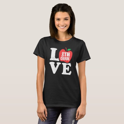 Love 8th Grade Apple Eighth Grader Student Teacher Tシャツ (正面フル)