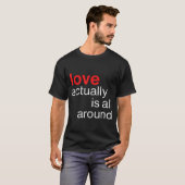 Love Actually Is All Around Funny Quote Family Mat Tシャツ (正面フル)