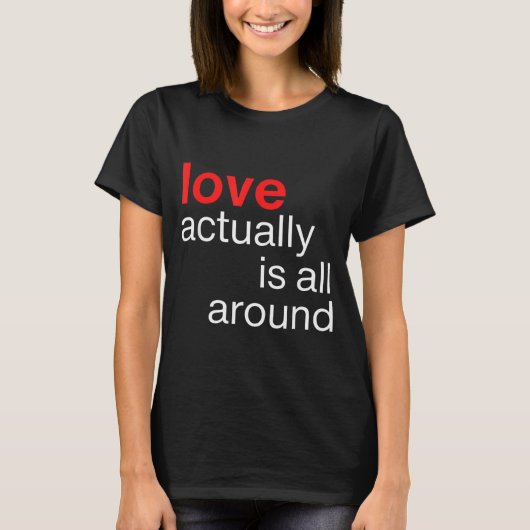 Love Actually Is All Around Funny Quote Family Mat Tシャツ (正面)