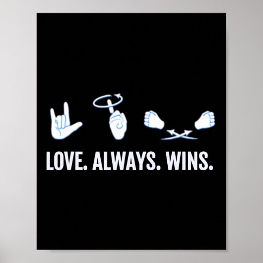 Love Always Wins Asl Deaf Awareness Sign Language  ポスター (正面)