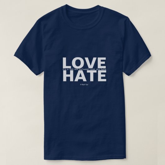 Love and Hate - A MisterPシャツ Tシャツ (デザイン正面)