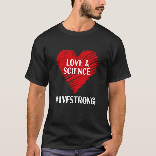 Love And Science IVF Strong Egg Retrieval Embryo I Tシャツ (正面)