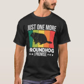 Love Animal Just One More Groundhog Vin Tシャツ (正面)