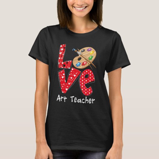 Love Art Teacher Heart Funny Teacher Life Valentin Tシャツ (正面)