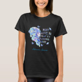 Love Be What You Remember Most Alzheimerhea Tシャツ (正面)