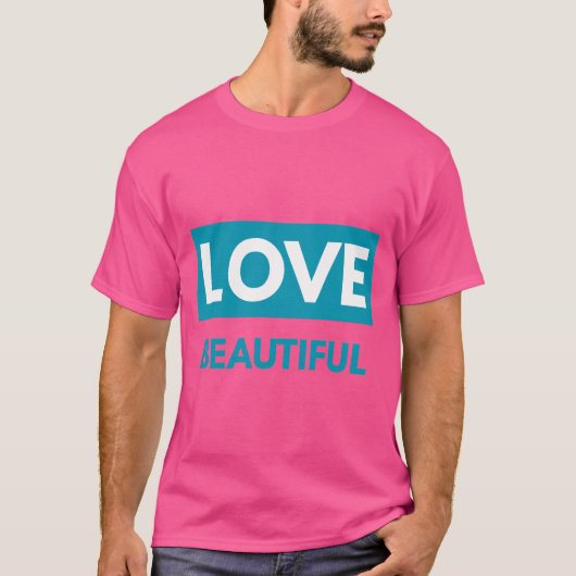 Love beautiful tシャツ (正面)