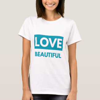 Love beautiful tシャツ