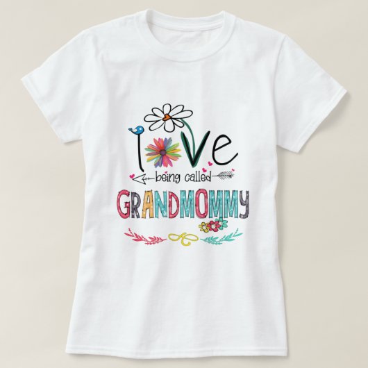 Love being called grandmommy shirt tシャツ (デザイン正面)