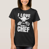 Love Being Chef Cooking  Expert Cook Culinary Grap Tシャツ (正面)