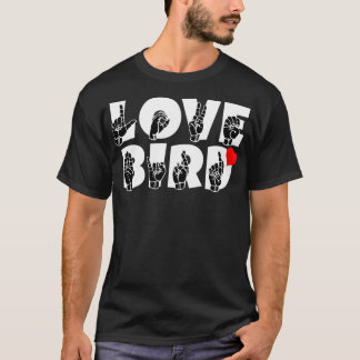 LOVE BIRD文字とASL手話デザイン Tシャツ