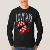 Love Bug Valentine's Day Good Luck Nature Date Sin Tシャツ (正面)