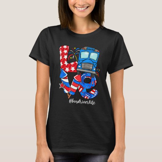 LOVE Bus Driver Life American Flag 4th Of July Tシャツ (正面)