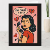 Love Called. I'm Busy: Anti-Valentine Sass カード (正面)
