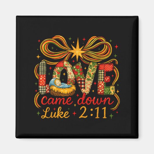 Love Came Down Luke 2_11 Patchwork Christmas  マグネット (正面)