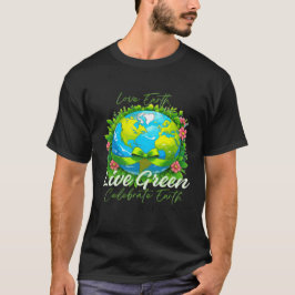 Love Earth, Live Green – 地球祝の日毎 Tシャツ