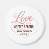 Love First Coffee Second Mom Life Typography Desig マグネット (正面)