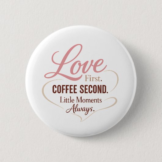 Love First Coffee Second Mom Life Typography Desig 缶バッジ (正面)