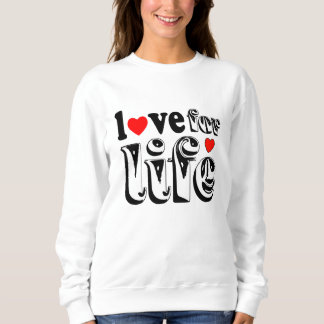 love for life スウェットシャツ