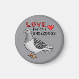 Love for the Underdogs – Runder Magnet mit Taube マグネット