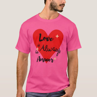 Love gifts funny tシャツ