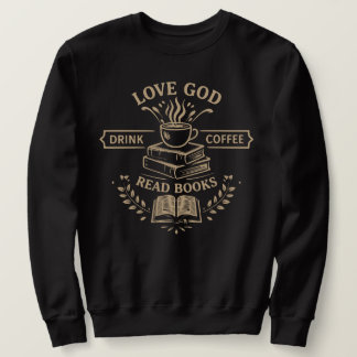Love God Drink Coffee Read Books スウェットシャツ