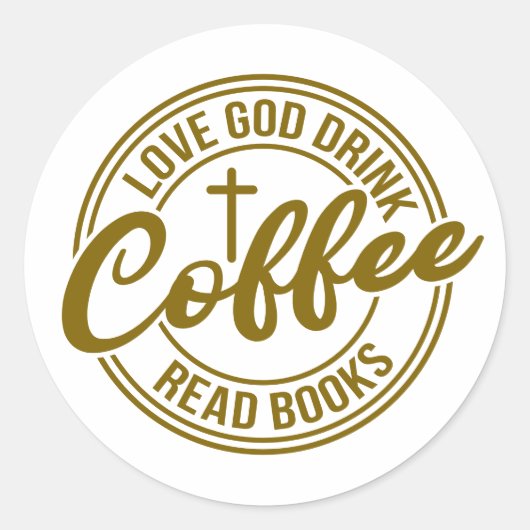Love God Drink Coffee Read Books ラウンドシール (正面)
