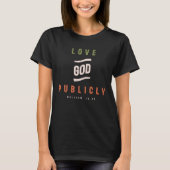 Love God Public Matthew 10:33キリスト教の引用文 Tシャツ (正面)