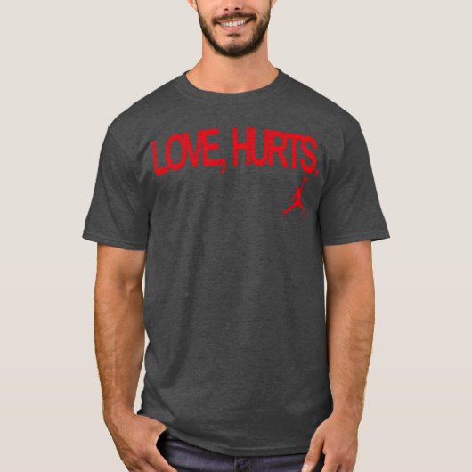 Love Hurts funny Tシャツ (正面)
