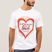 Love in Action - 1コリント16:14 Tシャツ (正面)