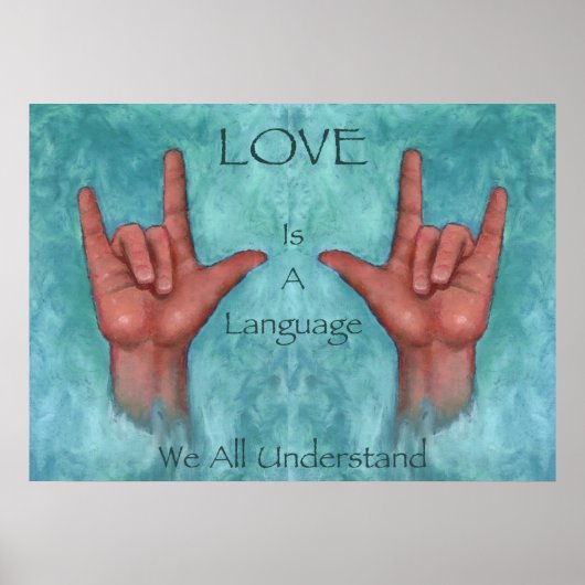 Love Is A Language We All Understand Sign Language ポスター (正面)