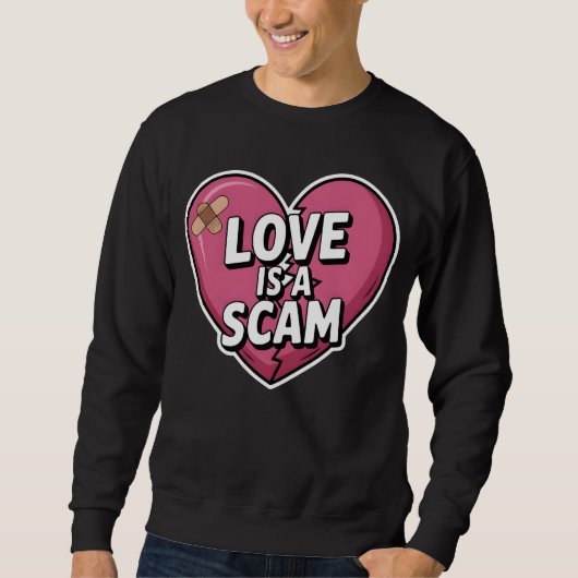 Love Is a Scam Anti Valentine Heart スウェットシャツ (正面)