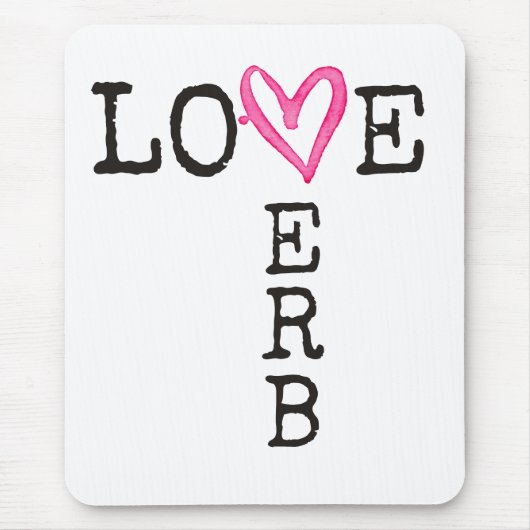 Love Is a Verb | 励ましのスクールカウンセラー マウスパッド (正面)