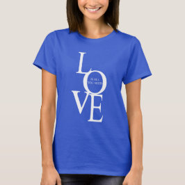 Love is all you need tシャツ
