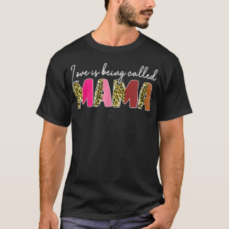 Love Is Being Called Mama leopard print Mother's D Tシャツ