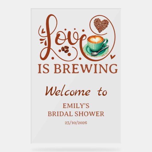 Love Is Brewing Coffee Heart Script Party Sign アクリルサイン (正面)