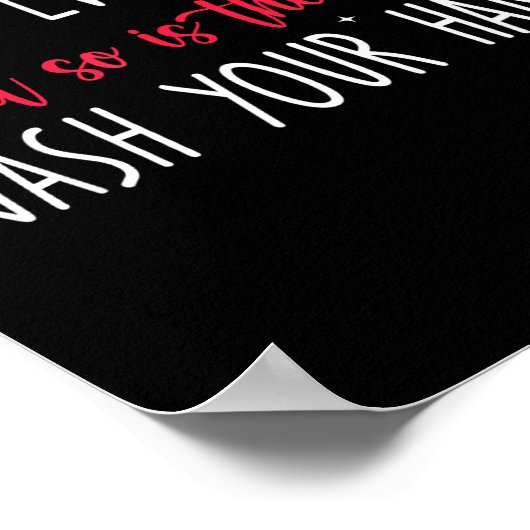 Love Is Everywhere But So Is The Flu Wash Your Han ポスター (角)