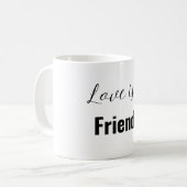 Love is...Friends Mug – A Sip of Sisterhood, Laugh コーヒーマグカップ (正面左)