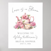 Love Is In Bloom Floral Tea Bridal Shower Sign ポスター (正面)