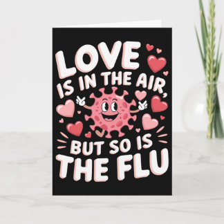 Love Is In The Air But So Is The Flu Funny Valenti カード