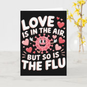 Love Is In The Air But So Is The Flu Funny Valenti カード (黄色い花)