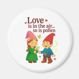 Love Is in the Air… So Is Pollen マグネット