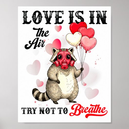 Love Is In The Air Try Not To Breathe Cute Raccoon ポスター (正面)