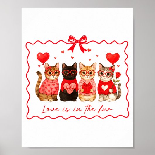 Love Is In The Fur Cat Lovers Valentines Cute Cats ポスター (正面)