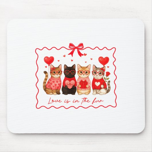Love Is In The Fur Cat Lovers Valentines Cute Cats マウスパッド (正面)